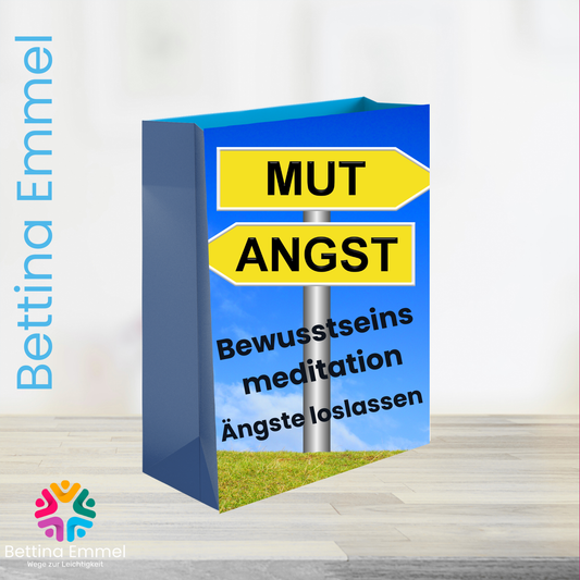 Bewusstseinsmeditation Ängste auflösen - innere Sicherheit stärken